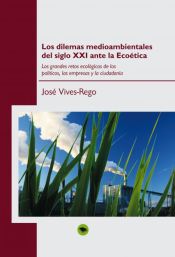 Portada de Los dilemas medioambientales del siglo XXI ante la Ecoética