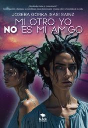 Portada de Mi otro yo no es mi amigo