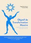 Portada de Objetif de Transformation Massive: Le guide pour doter de sens tes projets et ta vie
