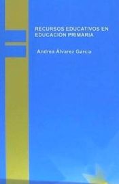 Portada de RECURSOS EDUCATIVOS EN EDUCACIÓN PRIMARIA