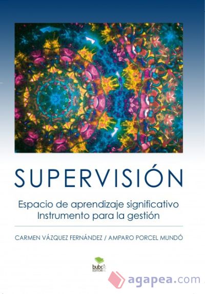 SUPERVISIÓN. Espacio de aprendizaje significativo. Instrumento para la gestión