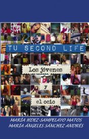 Portada de TU "SECOND LIFE". EL OCIO DE LOS JOVENES