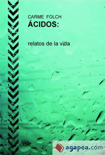 ÁCIDOS, relatos de la vida