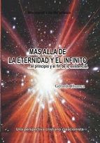 Portada de MAS ALLA DE LA ETERNIDAD Y EL INFINITO...EL PRINCIPIO Y EL FIN DE LO EXISTENCIAL (Ebook)