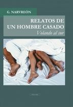 Portada de RELATOS DE UN HOMBRE CASADO - Volando al sur - (Ebook)