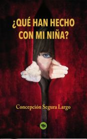 Portada de ¿Qué han hecho con mi niña? (Ebook)