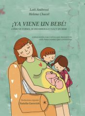 Portada de ¡YA VIENE UN BEBÉ! Cómo se forma, se desarrolla y nace un bebé. Explicación para niños que preguntan, guía para padres que responden (Versión [...] (Ebook)