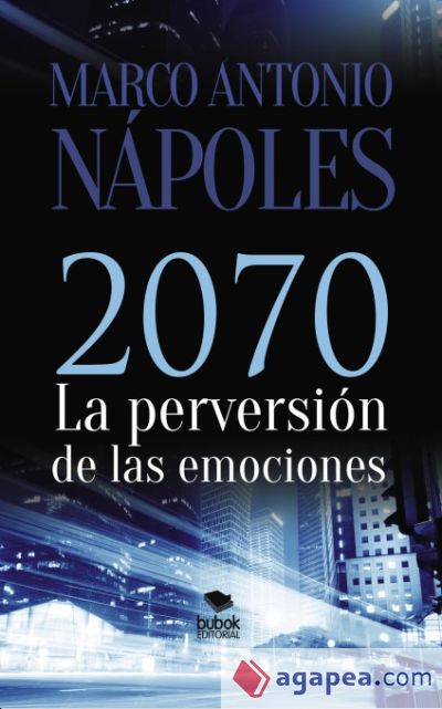 2070, LA PERVERSIÓN DE LAS EMOCIONES (Ebook)