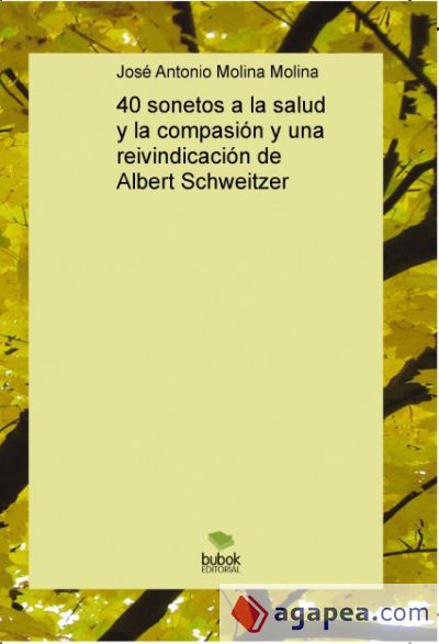 40 sonetos a la salud y la compasión y una reivindicación de Albert Schweitzer (Ebook)