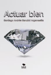 Portada de Actuar Bien (Ebook)