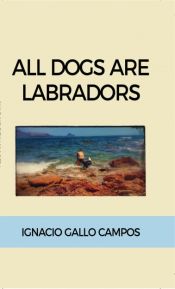 Portada de All dogs are Labradors (Ebook)