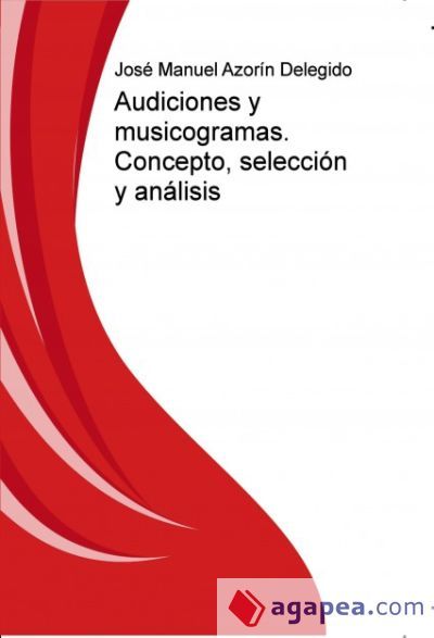 Audiciones y musicogramas. Concepto, selecci&oacute;n y an&aacute;lisis (Ebook)