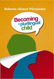 Portada de Becoming a Plurilingual Child (Ebook)