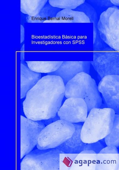 Bioestadística Básica para Investigadores con SPSS. (Ebook)