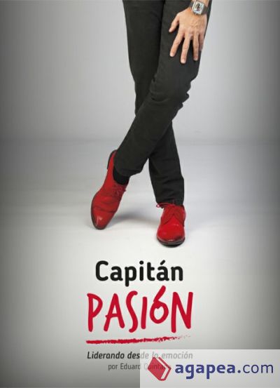 Capitán Pasión. Liderando desde la emoción (Ebook)