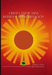 Portada de Cristo, amor, vida, muerte y reencarnaci&oacute;n (Ebook)