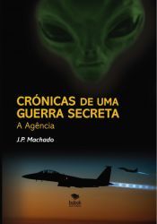 Portada de Cr&oacute;nicas de uma Guerra Secreta - A Ag&ecirc;ncia (Ebook)