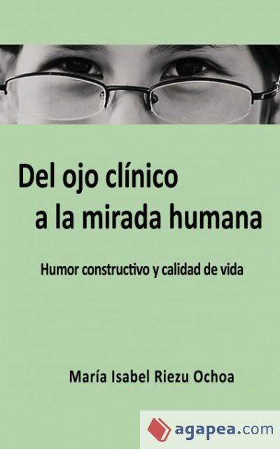 DEL OJO CLÍNICO A LA MIRADA HUMANA (Ebook)