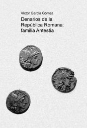 Portada de Denarios de la República Romana: familia Antestia (Ebook)