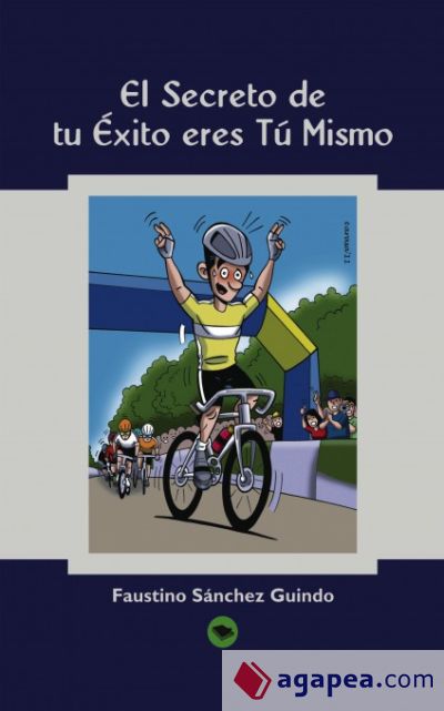 El Secreto de tu Éxito eres Tú Mismo (Ebook)