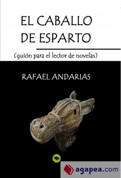 El caballo de esparto (guion para el lector de novelas) (Ebook)