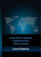 Portada de Ensayo sobre la naturaleza y significación de la ciencia económica (Ebook)