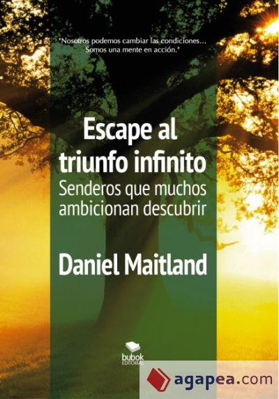 Escape al triunfo infinito Senderos que muchos ambicionan descubrir (Ebook)