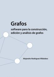 Portada de Grafos - software para la construcción, edición y análisis de grafos (Ebook)