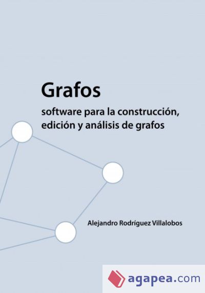 Grafos - software para la construcción, edición y análisis de grafos (Ebook)