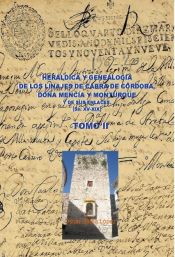 Portada de HERÁLDICA Y GENEALOGÍA DE CABRA DE CÓRDOBA, DOÑA MENCÍA Y MONTURQUE Y DE SUS ENLACES (SS. XV-XIX). TOMO II (Ebook)