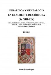 Portada de HERÁLDICA Y GENEALOGÍA EN EL SURESTE DE CÓRDOBA (Ss. XIII-XIX). LINAJES DE BAENA, CABRA, CARCABUEY, DOÑA MENCÍA, IZNÁJAR, LUQUE, MONTURQUE, [...] (Ebook)