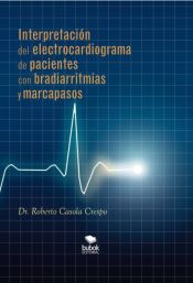 Portada de Interpretación del electrocardiograma de pacientes con bradiarritmias y marcapasos (Ebook)