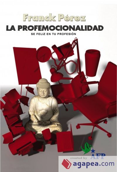 La Profemocionalidad ? S&eacute; feliz en tu profesi&oacute;n (Ebook)