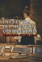 Portada de La cultura del silencio quebrantada (Ebook)