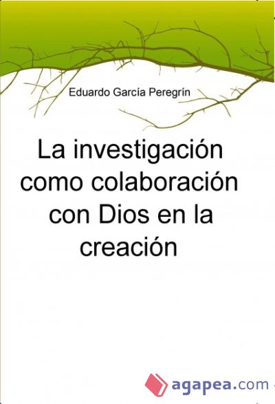 La investigación como colaboración con Dios en la creación (Ebook)