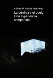 Portada de La pérdida y el duelo. Una experiencia compartida. (Ebook)