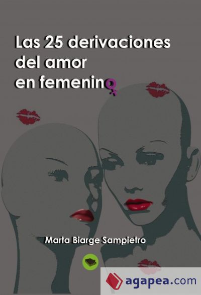 Las 25 derivaciones del amor en femenino (Ebook)