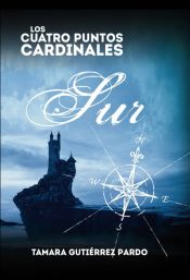 Portada de Los Cuatro Puntos Cardinales. Sur (2ª novela de la saga) (Ebook)