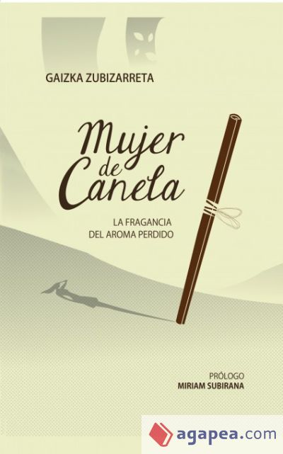 MUJER DE CANELA; LA FRAGANCIA DEL AROMA PERDIDO (Ebook)