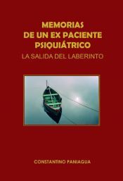 Portada de Memorias de un Ex paciente psiqui&aacute;trico. La salida del laberinto (Ebook)