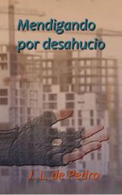 Portada de Mendigando por desahucio (Ebook)