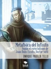 Portada de Metaf&iacute;sica del Infinito seg&uacute;n el esencialismo de Juan Duns Escoto, Doctor Sutil (Ebook)