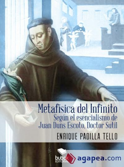 Metaf&iacute;sica del Infinito seg&uacute;n el esencialismo de Juan Duns Escoto, Doctor Sutil (Ebook)