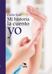 Portada de Mi historia la cuento Yo. (Ebook)