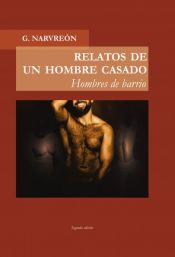 Portada de RELATOS DE UN HOMBRE CASADO - Hombres de barrio - (Ebook)