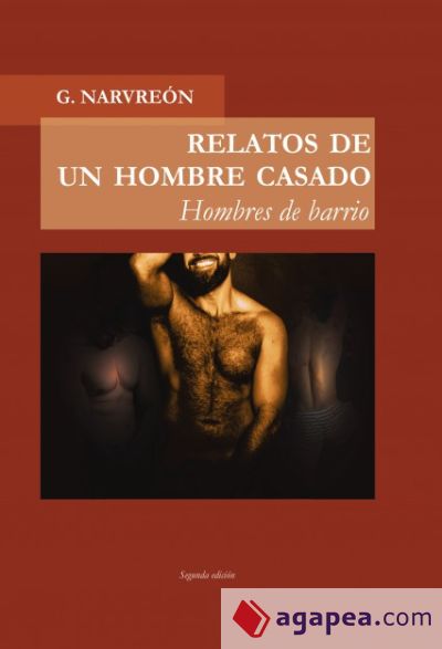 RELATOS DE UN HOMBRE CASADO - Hombres de barrio - (Ebook)