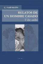 Portada de RELATOS DE UN HOMBRE CASADO - Velos Caídos - (Ebook)