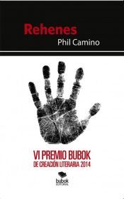 Portada de Rehenes. VI Premio Bubok de creaci&oacute;n literaria 2014 (Ebook)