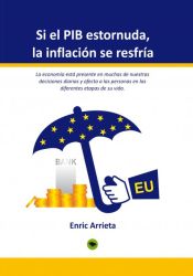 Portada de SI EL PIB ESTORNUDA, LA INFLACIÓN SE RESFRÍA (Ebook)