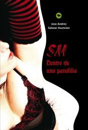Portada de SM; dentro de una parafilia (Ebook)